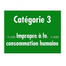 Panneau d'information "Catégorie 3 - Impropre à la consommation humaine" 